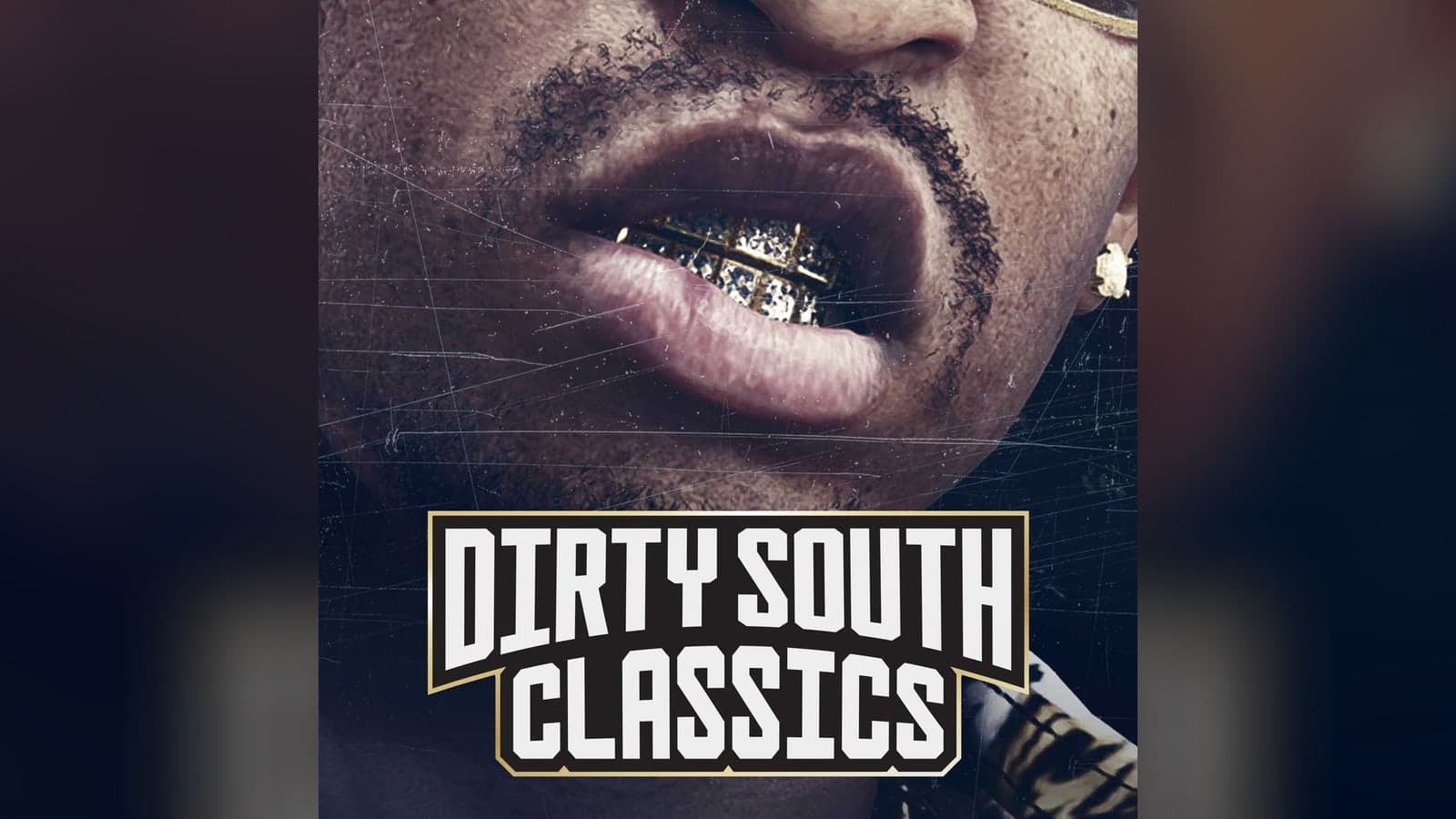 Dirty South Classics artwork: a close-up of a mouth with gold grills